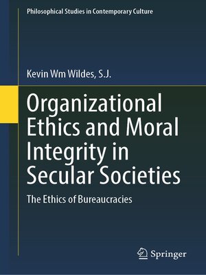 cover image of Organizational Ethics and Moral Integrity in Secular Societies